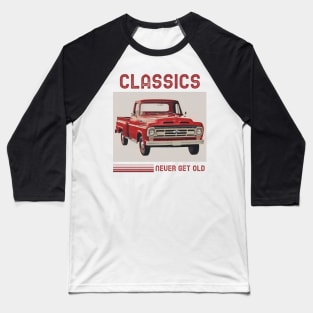 Classics never get old Baseball T-Shirt